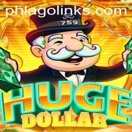 Exploring the Fascinating World of HugeDollar: A PHLAGO Adventure